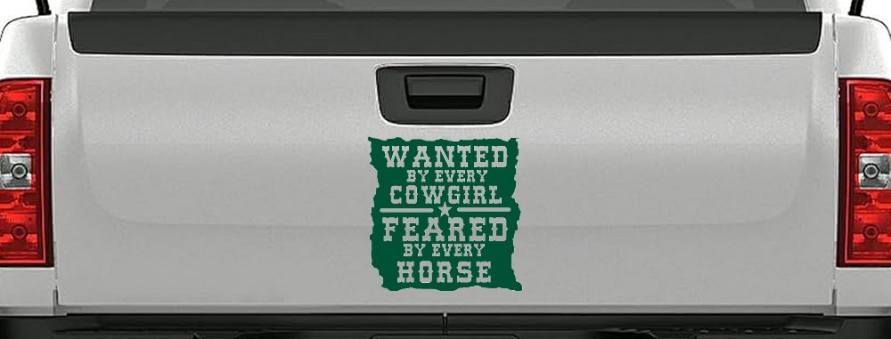 Wanted By Cowgirls Feared By Horses Western Rodeo Car or Truck Window Decal Sticker (Dark Green)