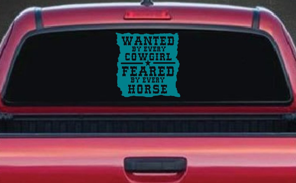 Wanted By Cowgirls Feared By Horses Western Rodeo Car or Truck Window Decal Sticker (Turquoise Blue)