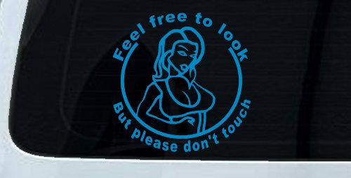 Feel Free to Look But Please Don't Touch Girl Car or Truck Window Decal Sticker (Blue)