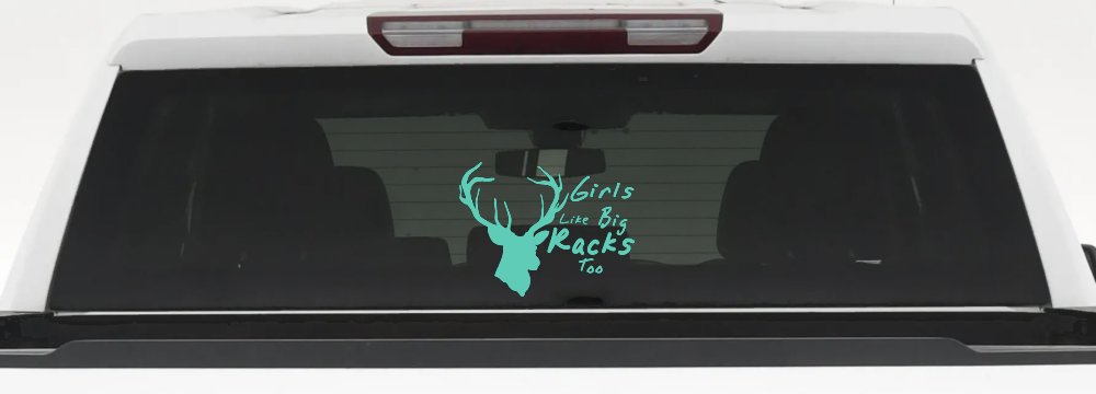 Girls Like Big Racks Too Deer Hunting Car or Truck Window Decal Sticker (Mint)