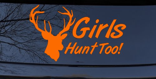Girls Hunt Too Deer Hunting Car or Truck Window Decal Sticker