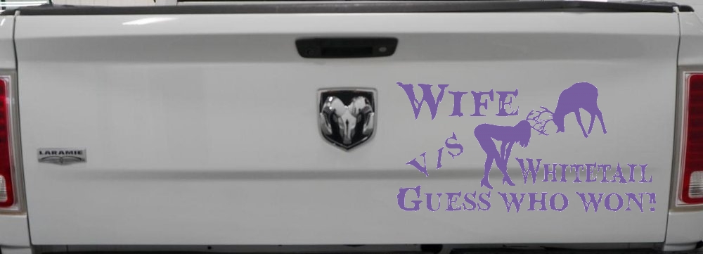 Wife VS Whitetail Guess Who Won Hunting Car or Truck Window Decal Sticker