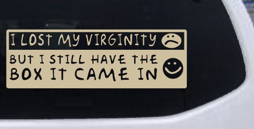 Funny I Lost My Virginity But I Still Have The Box It Came In Car or Truck Window Decal Sticker (Desert Sand)