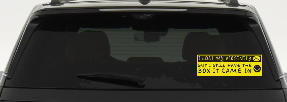 Funny I Lost My Virginity But I Still Have The Box It Came In Car or Truck Window Decal Sticker (Yellow)