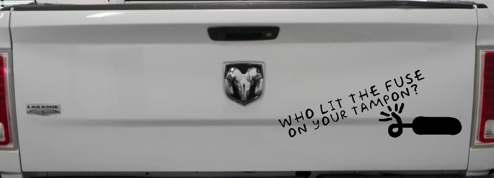 Who Lit The Fuse On Your Tampon Funny Car or Truck Window Decal Sticker (Black)