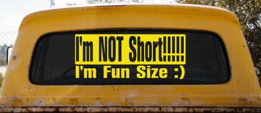I'm NOT Short I'm Fun Sized Funny Car or Truck Window Decal Sticker (Yellow)