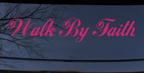 Walk By Faith Christian Car or Truck Window Decal Sticker (Hot Pink)