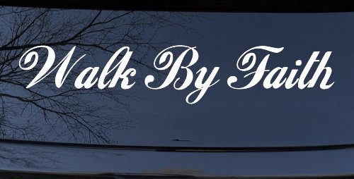 Walk By Faith Christian Car or Truck Window Decal Sticker