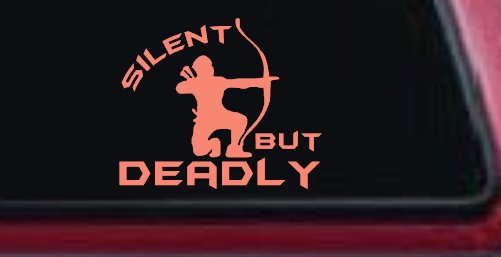 Silent But Deadly Bow Hunting Car or Truck Window Decal Sticker