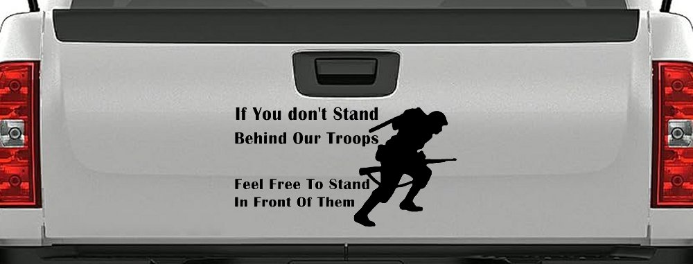 Stand Behind Our Troops or Stand in Front of Them Military Car or Truck Window Decal Sticker