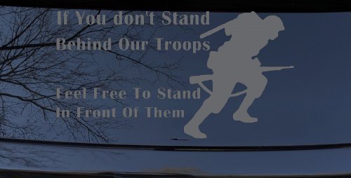 Stand Behind Our Troops or Stand in Front of Them Military Car or Truck Window Decal Sticker (Silver)