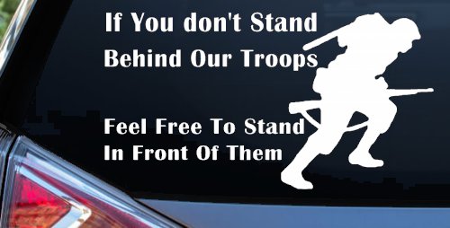 Stand Behind Our Troops or Stand in Front of Them Military Car or Truck Window Decal Sticker