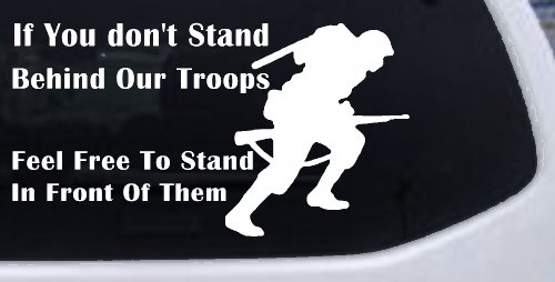 Stand Behind Our Troops or Stand in Front of Them Military Car or Truck Window Decal Sticker
