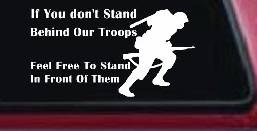 Stand Behind Our Troops or Stand in Front of Them Military Car or Truck Window Decal Sticker
