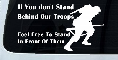 Stand Behind Our Troops or Stand in Front of Them Military Car or Truck Window Decal Sticker
