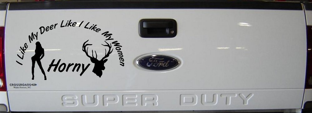 I Like my Deer Like My Women Horny Funny Hunting Car or Truck Window Decal Sticker (Black)