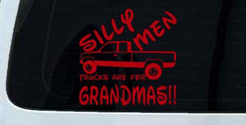 Silly Men Trucks Are For Grandmas Car or Truck Window Decal Sticker (Red)