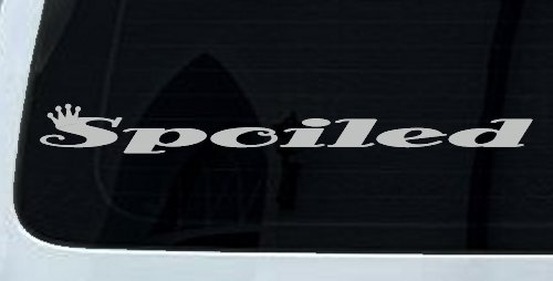 Spoiled with Crown Car or Truck Window Decal Sticker