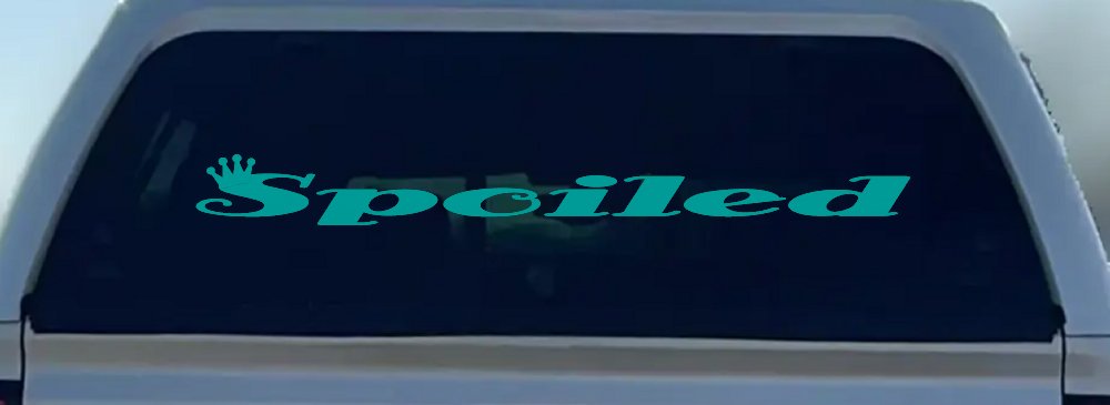 Spoiled with Crown Car or Truck Window Decal Sticker