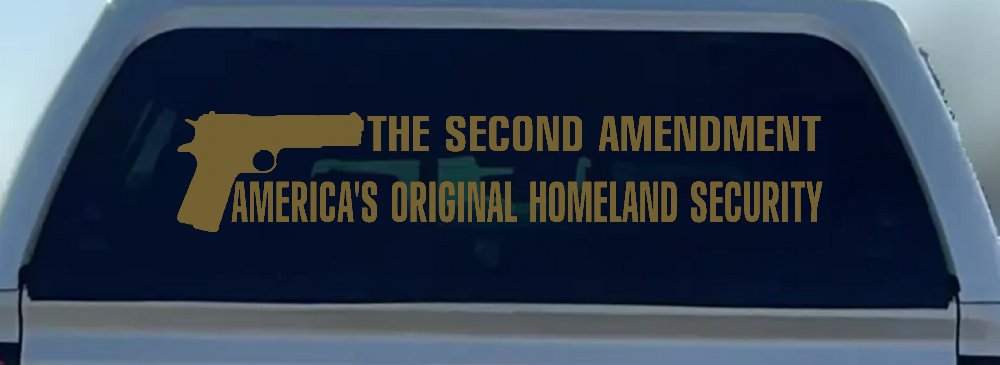 The 2nd Amendment America's Original Homeland Security Guns Car or Truck Window Decal Sticker (Gold)
