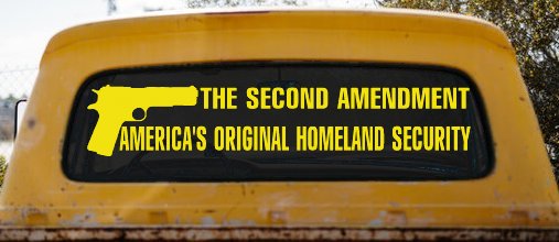 The 2nd Amendment America's Original Homeland Security Guns Car or Truck Window Decal Sticker