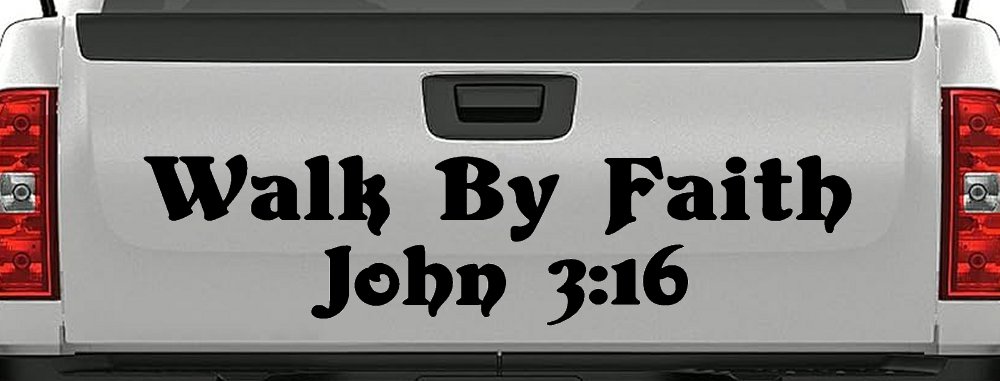 Walk by Faith John 3:16 Christian Car or Truck Window Decal Sticker (Black)