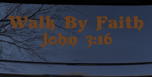 Walk by Faith John 3:16 Christian Car or Truck Window Decal Sticker (Copper)