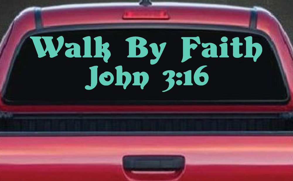 Walk by Faith John 3:16 Christian Car or Truck Window Decal Sticker