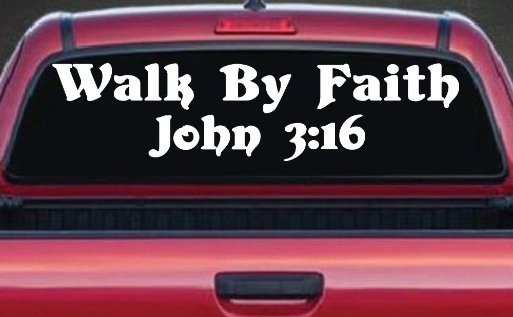 Walk by Faith John 3:16 Christian Car or Truck Window Decal Sticker (White)