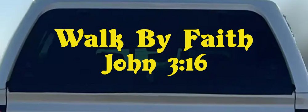 Walk by Faith John 3:16 Christian Car or Truck Window Decal Sticker