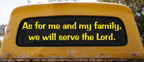 As For Me and My Family We Will Serve The Lord Christian Car or Truck Window Decal Sticker (Yellow)