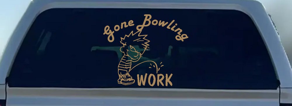 Gone Bowling Pee On Work Car or Truck Window Decal Sticker (Light Brown)