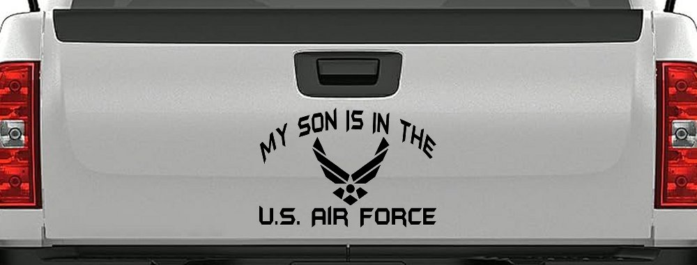 My Son Is In The U.S. Air Force Military Car or Truck Window Decal Sticker (Matte Black)