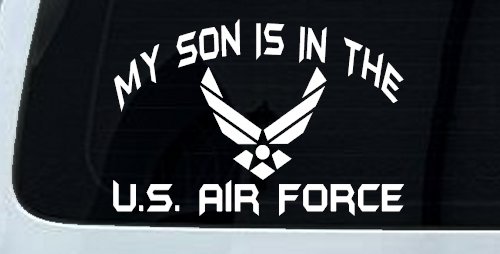 My Son Is In The U.S. Air Force Military Car or Truck Window Decal Sticker (White)