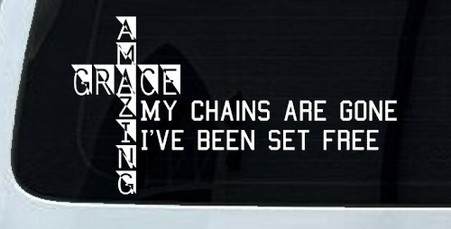 My Chains Are Gone I've Been Set Free Christian Car or Truck Window Decal Sticker (White)