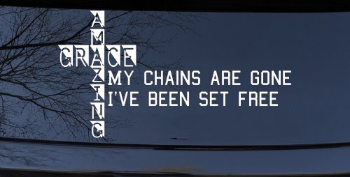 My Chains Are Gone I've Been Set Free Christian Car or Truck Window Decal Sticker (White)