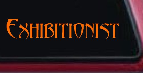 Exhibitionist Car or Truck Window Decal Sticker (Orange)