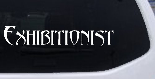 Exhibitionist Car or Truck Window Decal Sticker (White)