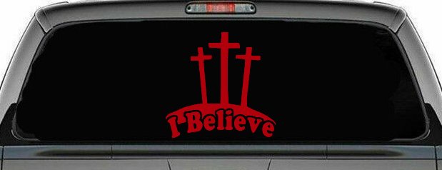 3 Crosses I Believe Christian Car or Truck Window Decal Sticker (Red)