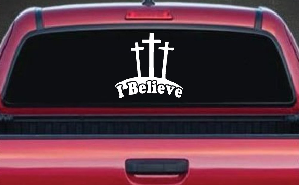 3 Crosses I Believe Christian Car or Truck Window Decal Sticker (White)