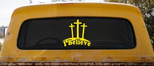 3 Crosses I Believe Christian Car or Truck Window Decal Sticker