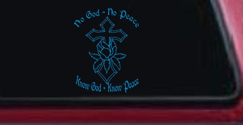 No God No Peace Know God Know Peace Christian Car or Truck Window Decal Sticker