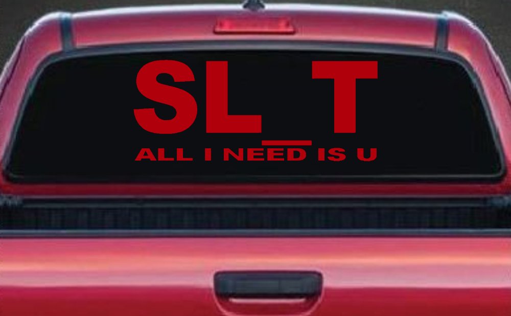 SL_T All I Need Is U Funny Slut Car or Truck Window Decal Sticker (Red)