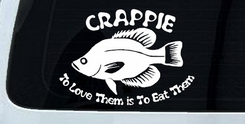 Crappie Fishing Decal - Love Them Eat Them - Car Truck Window Sticker (White)