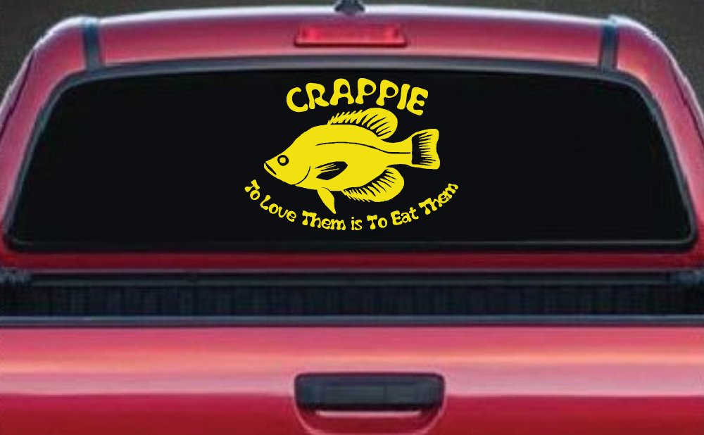Crappie Fishing To Love Them is to Eat Them Car or Truck Window Decal Sticker