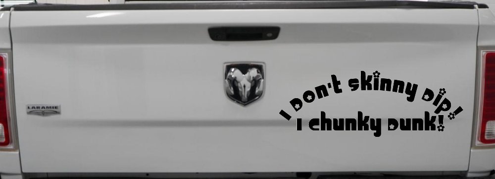 I Don't Skinny Dip I Chunky Dunk Funny Car or Truck Window Decal Sticker