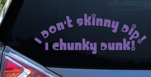 I Don't Skinny Dip I Chunky Dunk Funny Car or Truck Window Decal Sticker (Purple)