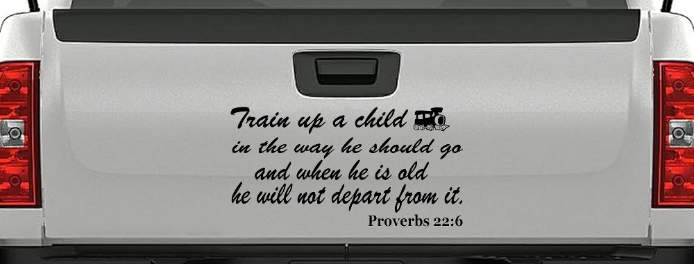 Train Up A child Decal Proverbs 22 6 Christian Car or Truck Window Decal Sticker