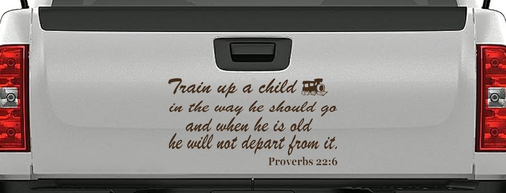 Train Up A child Decal Proverbs 22 6 Christian Car or Truck Window Decal Sticker