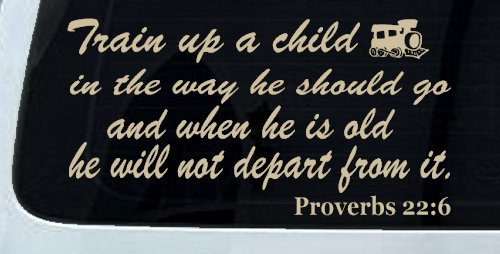 Train Up A child Decal Proverbs 22 6 Christian Car or Truck Window Decal Sticker
